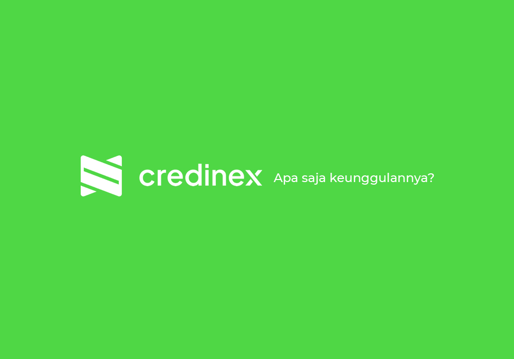 Credinex - Apa saja keunggulanya?